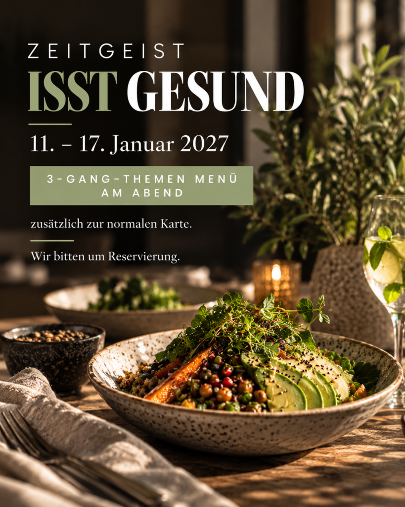 „ZeitGeist isst gesund“ im ZeitGeist Bad Nauheim vom 11. bis 17. Januar 2027 mit gesundem 3-Gang-Themenmenü am Abend.
